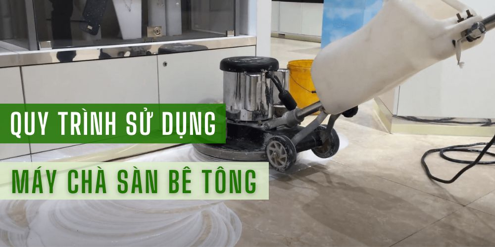 Quy trình sử dụng máy chà sàn bê tông dlvr.it/TDccsl