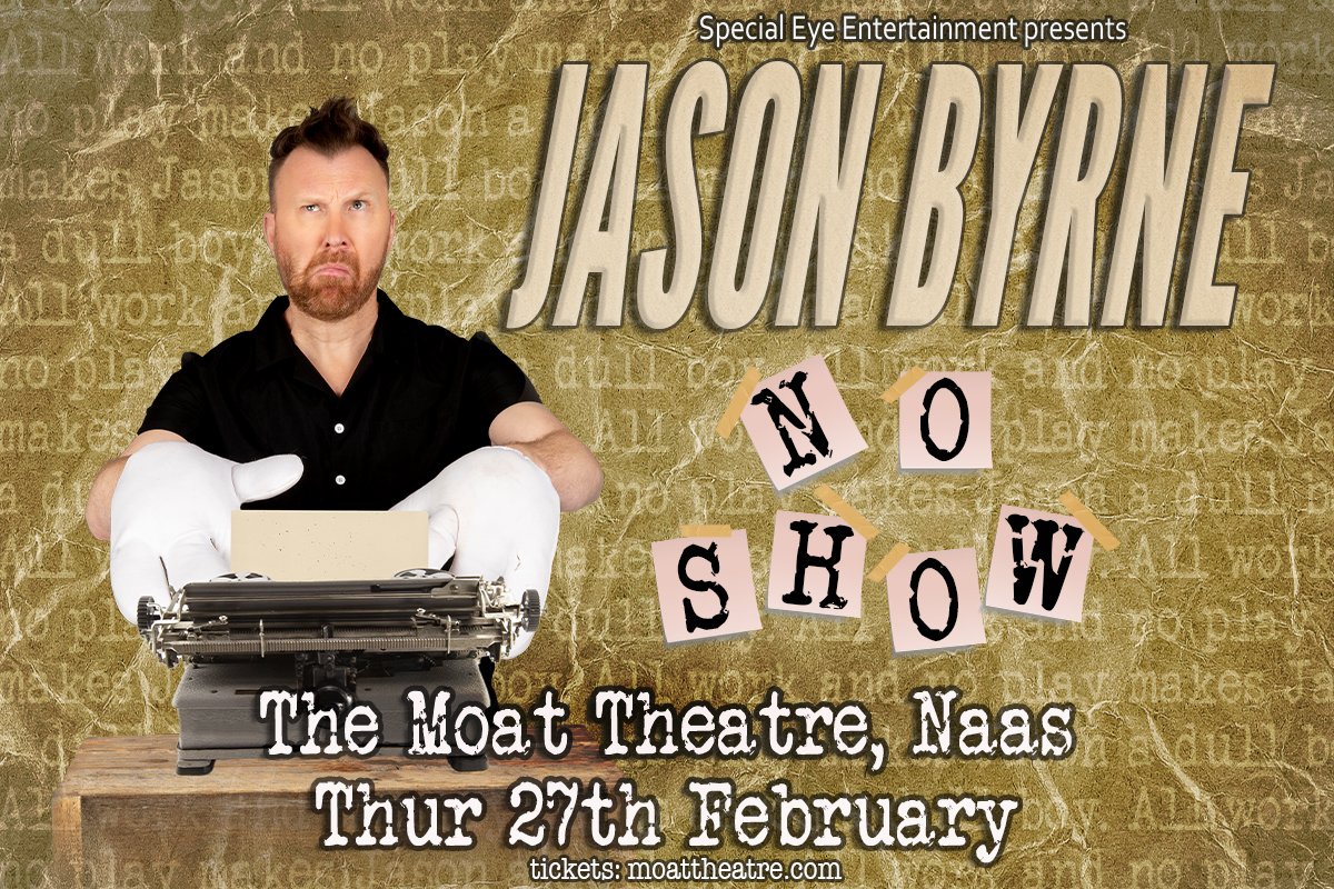 moattheatre's tweet photo. Just Announced @thejasonbyrne on Thursday 27th February.
Tickets now available. Call our Box Office 045 883030 or book online
https://t.co/JbfKIDuT9e
#comedy #shows #springshow https://t.co/jwvH84aDh7