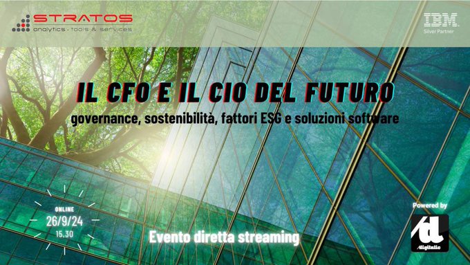 Il CFO ha una crescente influenza sulle scelte IT,  necessarie per gestire i nuovi processi legati alla sostenibilità e all’ESG reporting. 
Aggiornati il 26/9 nell'evento con Gruppo Stratos, <a href="/IBMItalia/">IBM Italia</a> e <a href="/DigitalicMag/">Digitalic</a>.
Iscriviti qui ora! bit.ly/CFOCIO269 #CFOCIOFuturo #adv