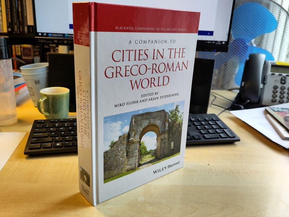 Out now - Flohr, M. and A. Zuiderhoek (2025). A Companion to Cities in the Greco-Roman World. Blackwell Companions to the Ancient World. Malden: Wiley-Blackwell.