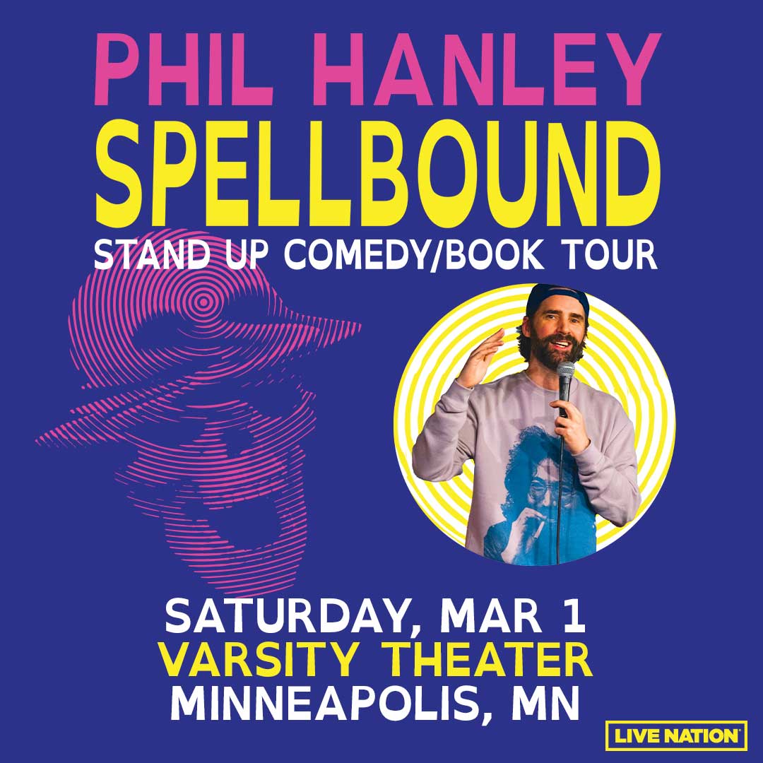 JUST ANNOUNCED! 👀 👀 

Phil Hanley brings the Spellbound Stand Up Comedy/Book Tour to Varsity Theater on Sat. 3/1!

Tickets on sale Friday at 10A. Unlock pre-sale tickets Thur at 10A with code: SETLIST.

MORE INFO: livemu.sc/3XG4dvA