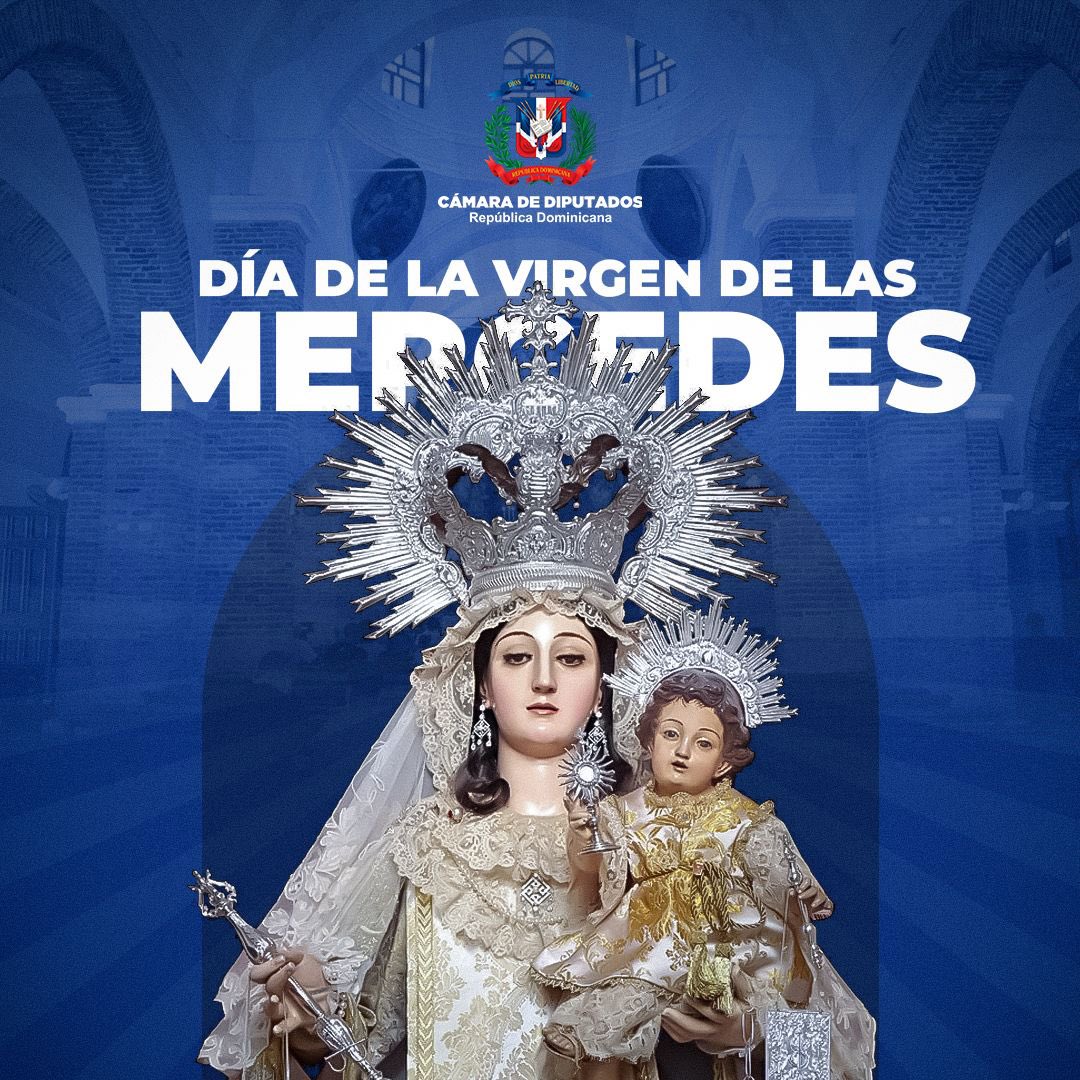 Hoy conmemoramos la festividad de la Virgen de las Mercedes, considerada como la madre espiritual de los dominicanos que profesan la fe católica ⛪️, llamándola como la Patrona de la República Dominicana 🇩🇴. 
#DiputadosRD