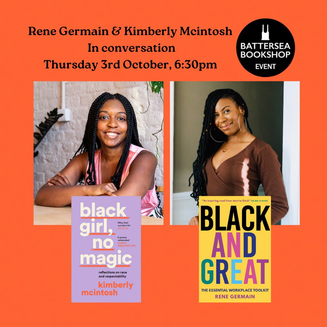 BatterseaBookshop (@batterseabooks) on Twitter photo 📍In Store Event
📖Rene Germain <a href="/ReneCGerm/">René (Black and Great out NOW)🇯🇲🇩🇲</a> & Kimberly Mcintosh <a href="/mcintosh_kim/">Kimberly McIntosh https://bsky.app/profile/kimmi91</a> will be talking about their books; 'Black & Great: The Essential Workplace Toolkit' & 'Black Girl, No Magic'.
📅 Thursday 3rd October, 18:30 - 20:00
🎟️ batterseabookshop.com/event-rene-ger… 📍In Store Event
📖Rene Germain <a href="/ReneCGerm/">René (Black and Great out NOW)🇯🇲🇩🇲</a> & Kimberly Mcintosh <a href="/mcintosh_kim/">Kimberly McIntosh https://bsky.app/profile/kimmi91</a> will be talking about their books; 'Black & Great: The Essential Workplace Toolkit' & 'Black Girl, No Magic'.
📅 Thursday 3rd October, 18:30 - 20:00
🎟️ batterseabookshop.com/event-rene-ger…