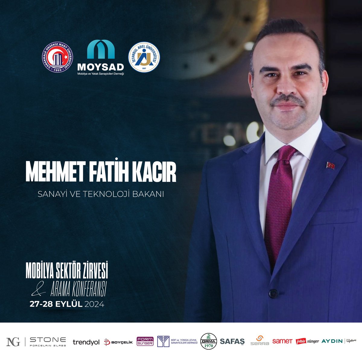 27-28 Eylül tarihlerinde düzenleyeceğimiz Mobilya Sektör Zirvesi &amp; Arama Konferansı etkinliğimizde, Sanayi ve Teknoloji Bakanımız Sn. Mehmet Fatih Kacır da bizimle birlikte olacaklar.