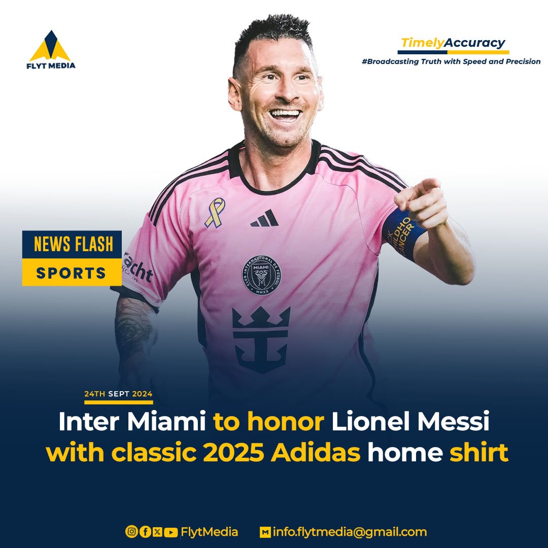 flytmediaa's tweet photo. #NewsFlash
Inter Miami to honor Lionel Messi with classic Adidas 2025 home shirt.
#TimelyAccuracy
#SportsNews https://t.co/u1kc1o4MWQ