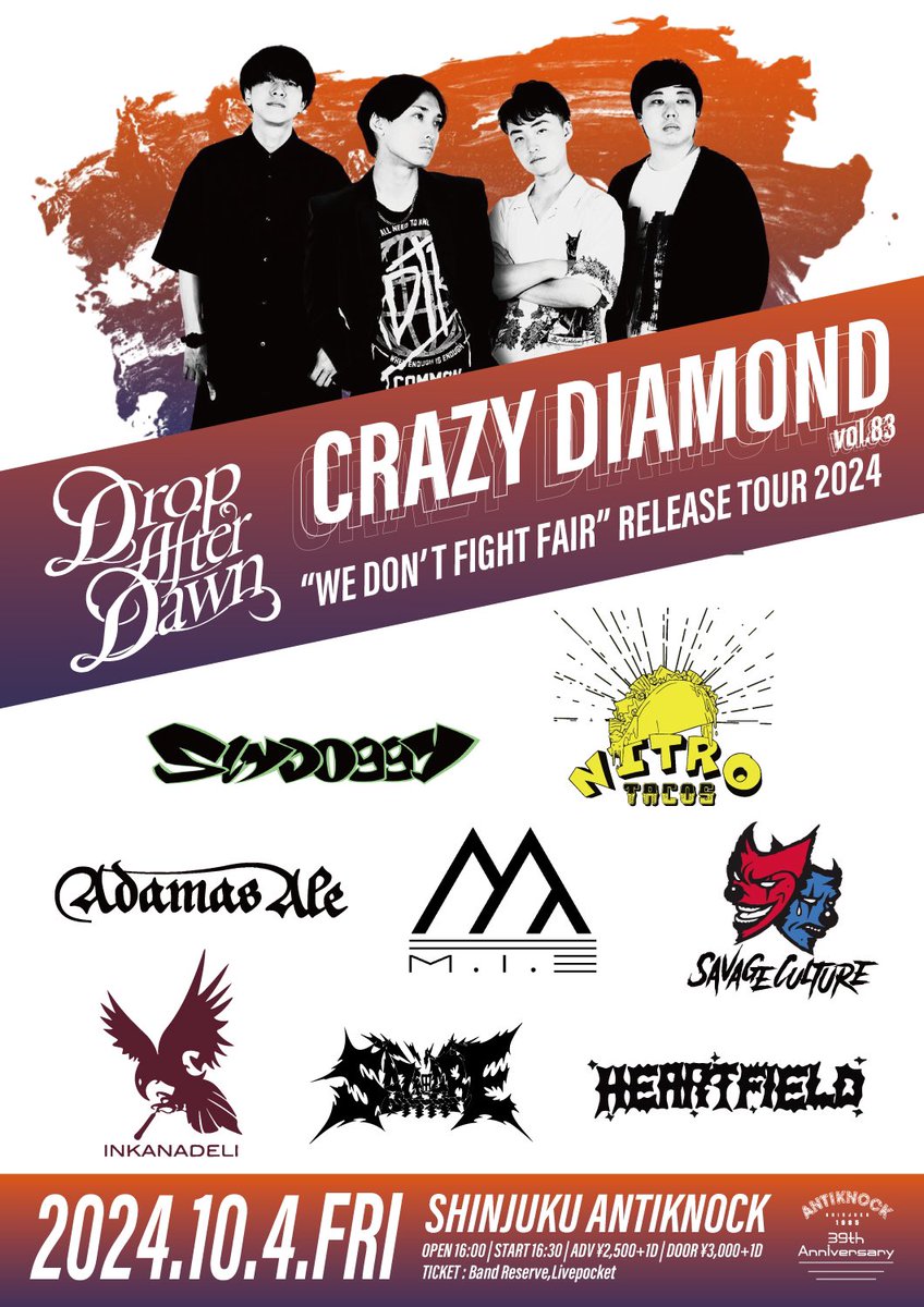 antiknock1985's tweet photo. 💎ドロドン爆発ツアー💎
10/4(金)
ANTIKNOCK 39th Anniv.
【CRAZY DIAMOND vol.83-Drop After Dawn“WE DON’T FIGHT FAIR”RELEASE TOUR 2024-】

Drop After Dawn
SlyDoggy
Adamas Ale
細
SAVAGE CULTURE
NITRO TACOS
Heartfield
INKANADELI
M.I.E

⌚️ST16:30
💴ADV¥2500+1D
🎫https://t.co/k66QQ6tJMs https://t.co/5sqKONyNoD