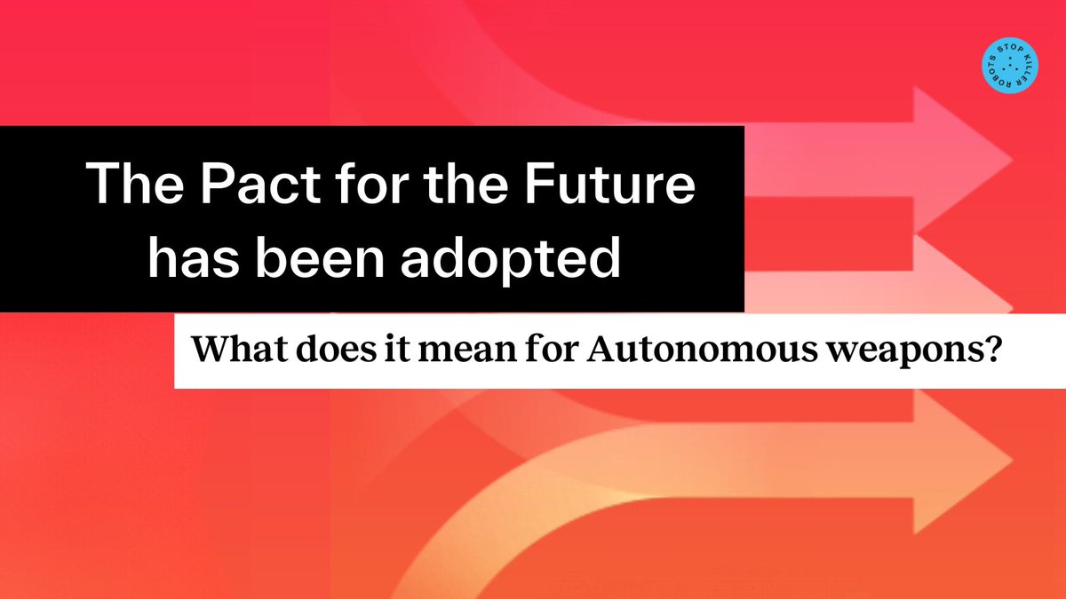 BanKillerRobots's tweet image. The recently adopted #PactForTheFuture directs states to advance discussions on #AutonomousWeapons with urgency — now states must support all efforts toward international cooperation to address the risks posed by #AutonomousWeaponsSystems 

Read more: stopkillerrobots.org/news/pact-for-…
