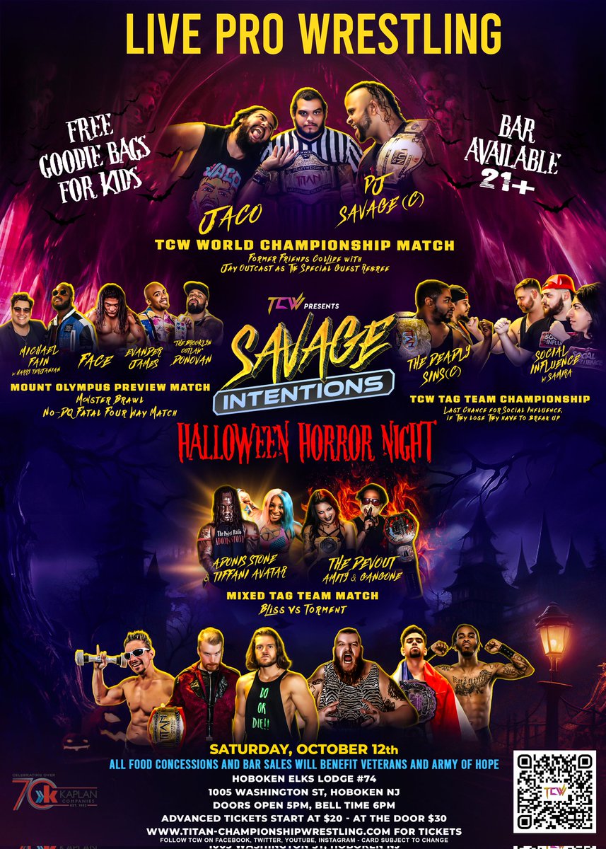 10/12 - TCW Savage Intentions

Hoboken NJ-Hoboken Elks Lodge

FREE GOODIE BAGS FOR KIDS

All food concessions and bar sales will benefit Veterans and Army of Hope. 21+ to Drink

titan-championshipwrestling.com

Adv 🎟 start at $20

🚪- 5pm - 🔔- 6pm
#Halloween #wrestling #tcwsavage