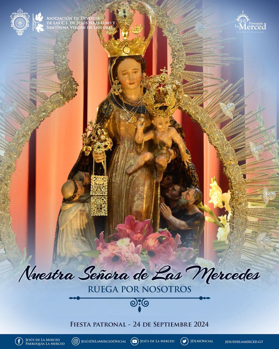 JDLMOficial's tweet photo. 24 de septiembre 2024 - Fiesta Patronal Nuestra Señora de Las Mercedes 

¡𝑉𝑖𝑟𝑔𝑒𝑛 𝑑𝑒 𝐿𝑎𝑠 𝑀𝑒𝑟𝑐𝑒𝑑𝑒𝑠, 𝑟𝑢𝑒𝑔𝑎 𝑝𝑜𝑟 𝑛𝑜𝑠𝑜𝑡𝑟𝑜𝑠! https://t.co/u60tGFfjlI