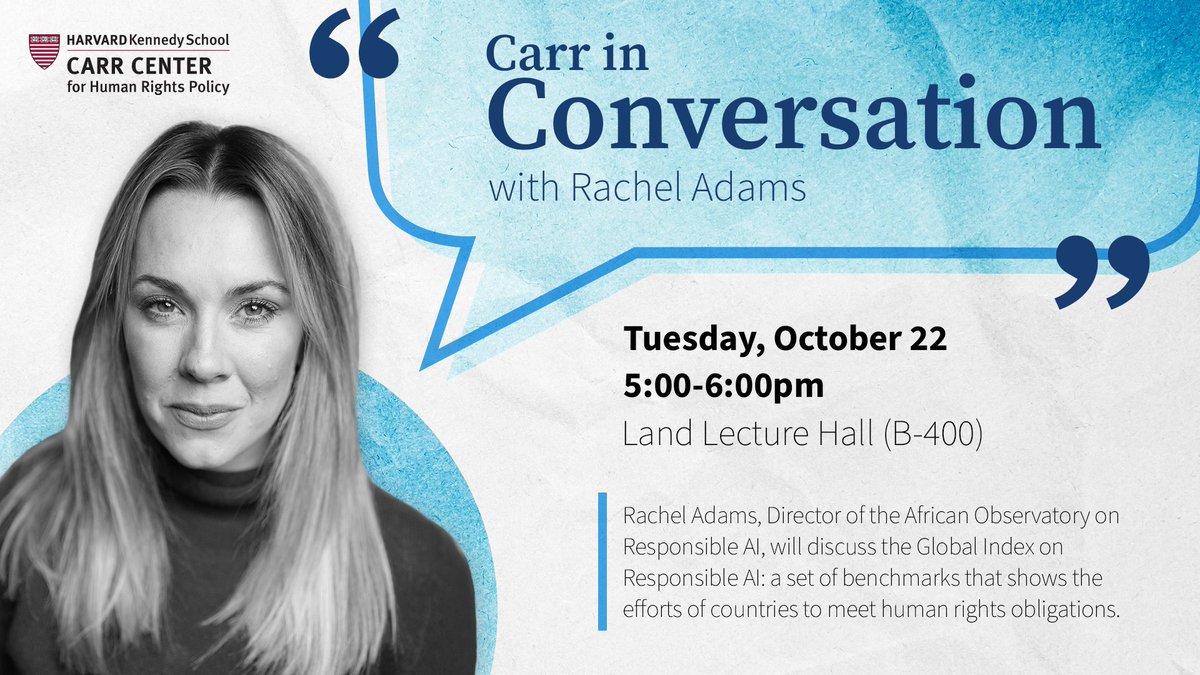 CarrCenter's tweet photo. Join us for "Carr in Conversation with Rachel Adams" for a discussion on responsible AI with @racheladamsward: 🗓️ 10/22 | Register: https://t.co/4QE2mXqZIp https://t.co/VTOVwaPIKd