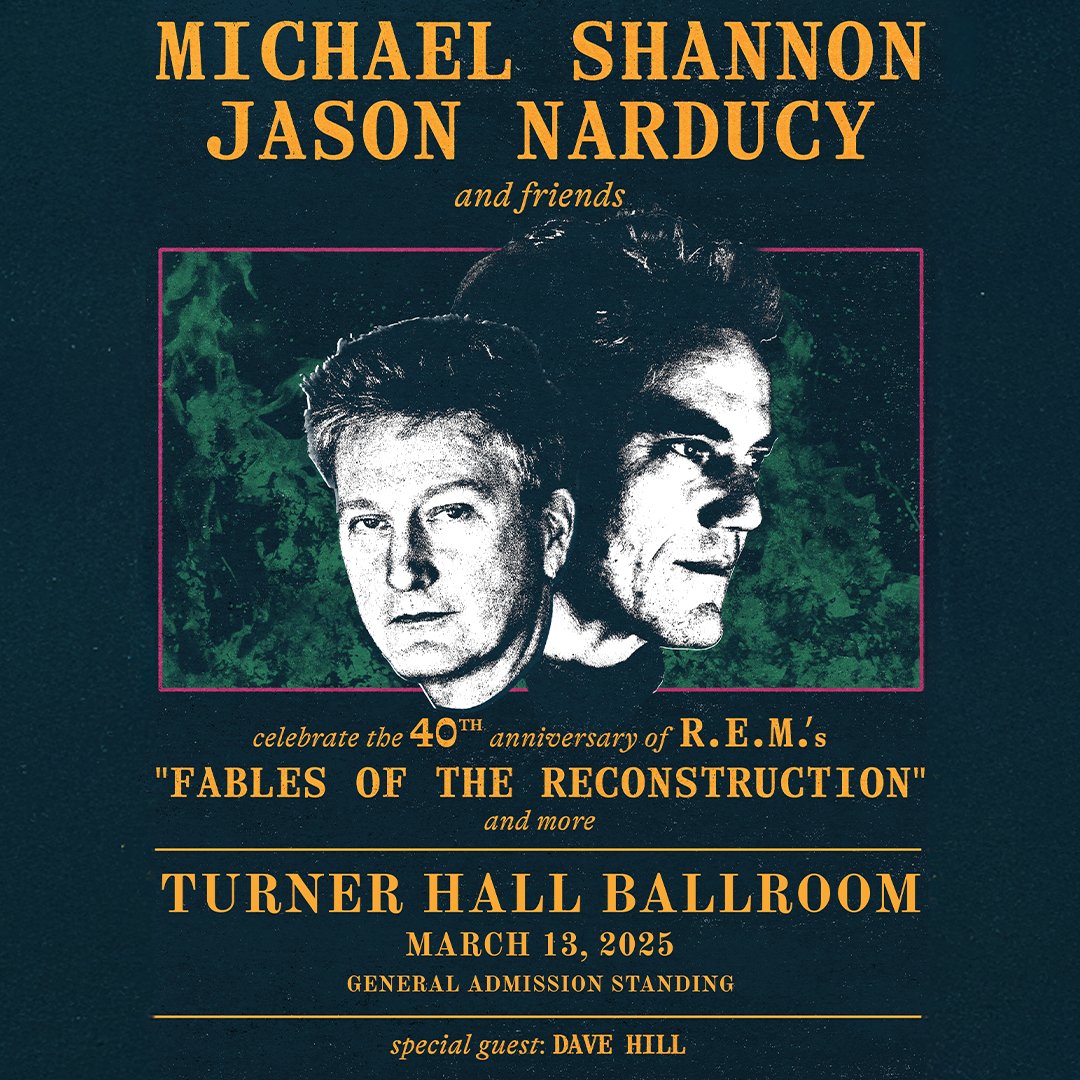 JUST ANNOUNCED: Michael Shannon &amp; Jason Narducy and friends celebrate the 40th anniversary of R.E.M.'s iconic album, Fables of the Reconstruction, along with deep cuts into the R.E.M catalog for a captivating night of music at Turner Hall Ballroom on March 13th!

Tickets are on