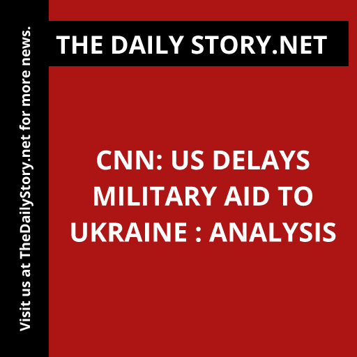 thedailystory_X's tweet photo. "Breaking: US puts military aid to Ukraine on hold as tensions escalate. #UkraineCrisis #MilitaryAidDelay #CNNAnalysis"
Read more: https://t.co/5fIo2y98GC https://t.co/SHNIHaVgGW