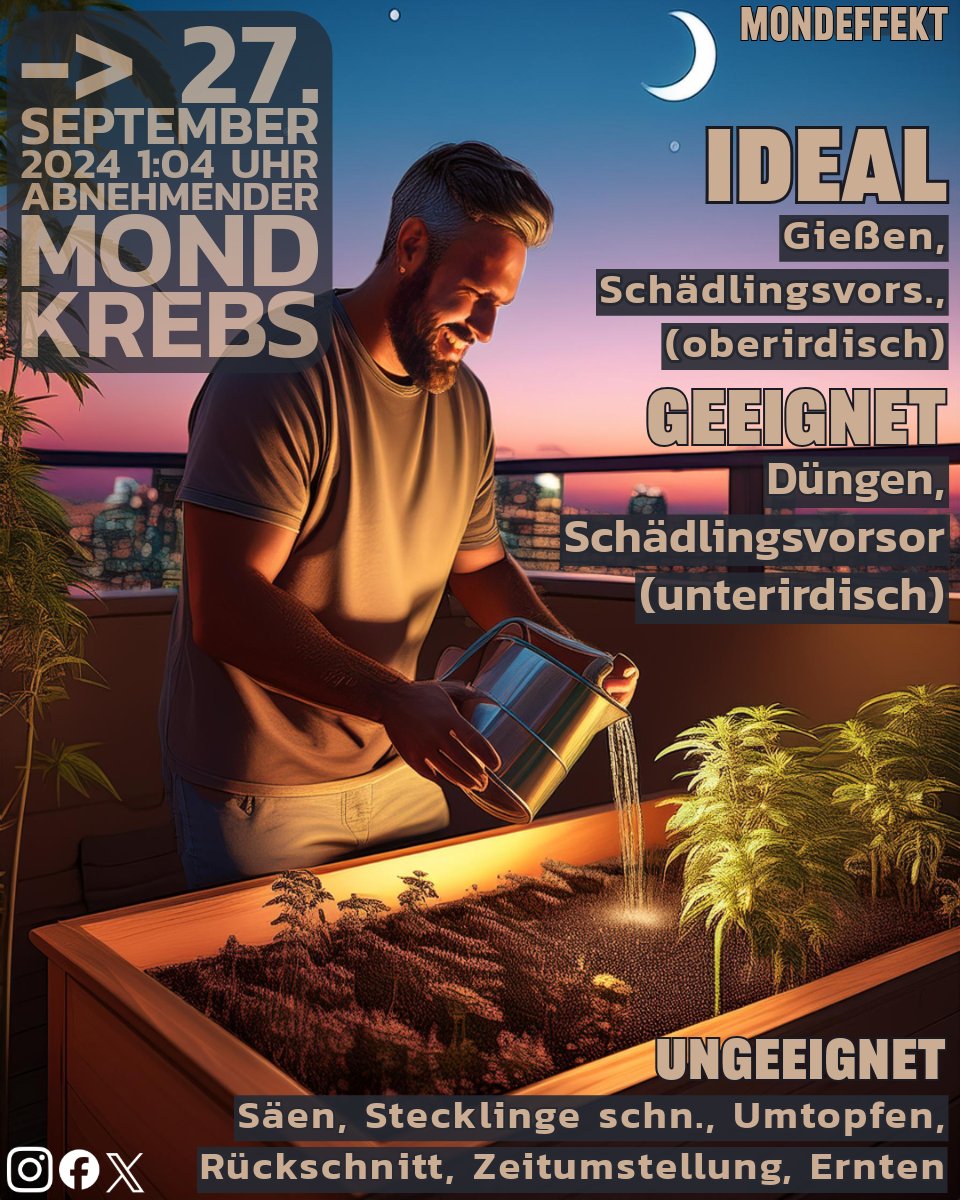 mondeffekt's tweet photo. 24. Sep. 17:03 Uhr -> 27. Sep. 2024 1:04 Uhr Abnehmender #Mond #Krebs
Ideale Tätigkeit: #Gießen #Schädlingsvorsorge (unterirdisch)
#todo
#Modkalender
#Kalender
#vorschau
#420
#Eigenanbau
#heute
#jetzt
#brokkoli
#selbstversorger
#ipm
#September
#gartentipp
#garten
#wässern
#2024 https://t.co/XPcKkzkP95