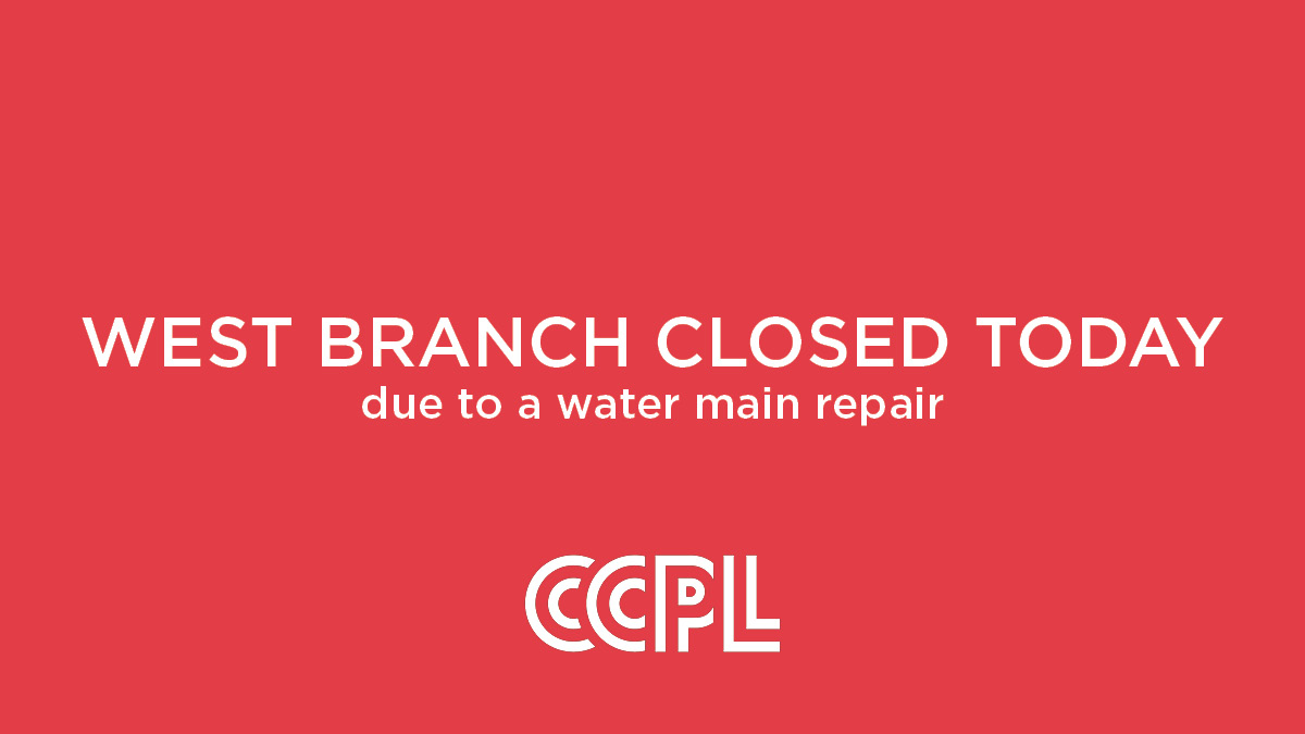Due to a water main repair, the West Branch is closed for the rest of the day (Tue, 9/24). We had planned to be open until 5pm, but the water shutoff occurred earlier than expected, and we have had to close sooner than anticipated. Regular hours should resume on Wednesday.