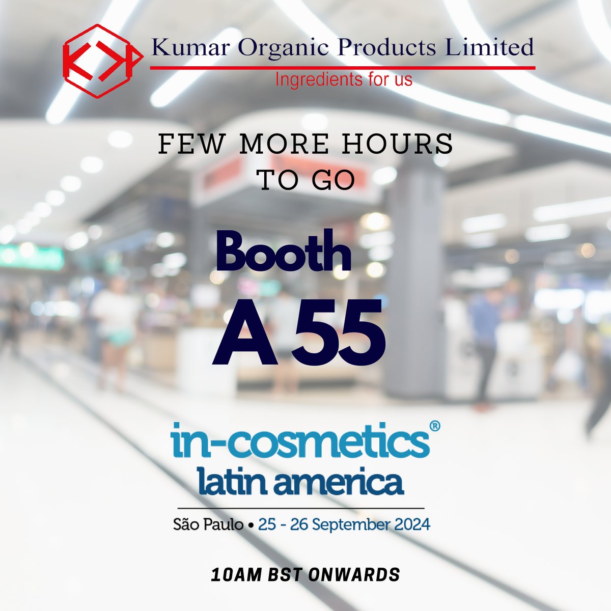KumarOrganic's tweet photo. Few Hours Left!
We’re at in-cosmetics Latin America 2024, Booth A55 in São Paulo!
📅 25th-26th September 2024
⏰ 10 AM BST Onwards
Visit us to explore innovative ingredients with Kumar Organic Products!
#InCosmetics #CosmeticInnovation #Event2024 #BeautyIngredients https://t.co/NMhCVcQspK