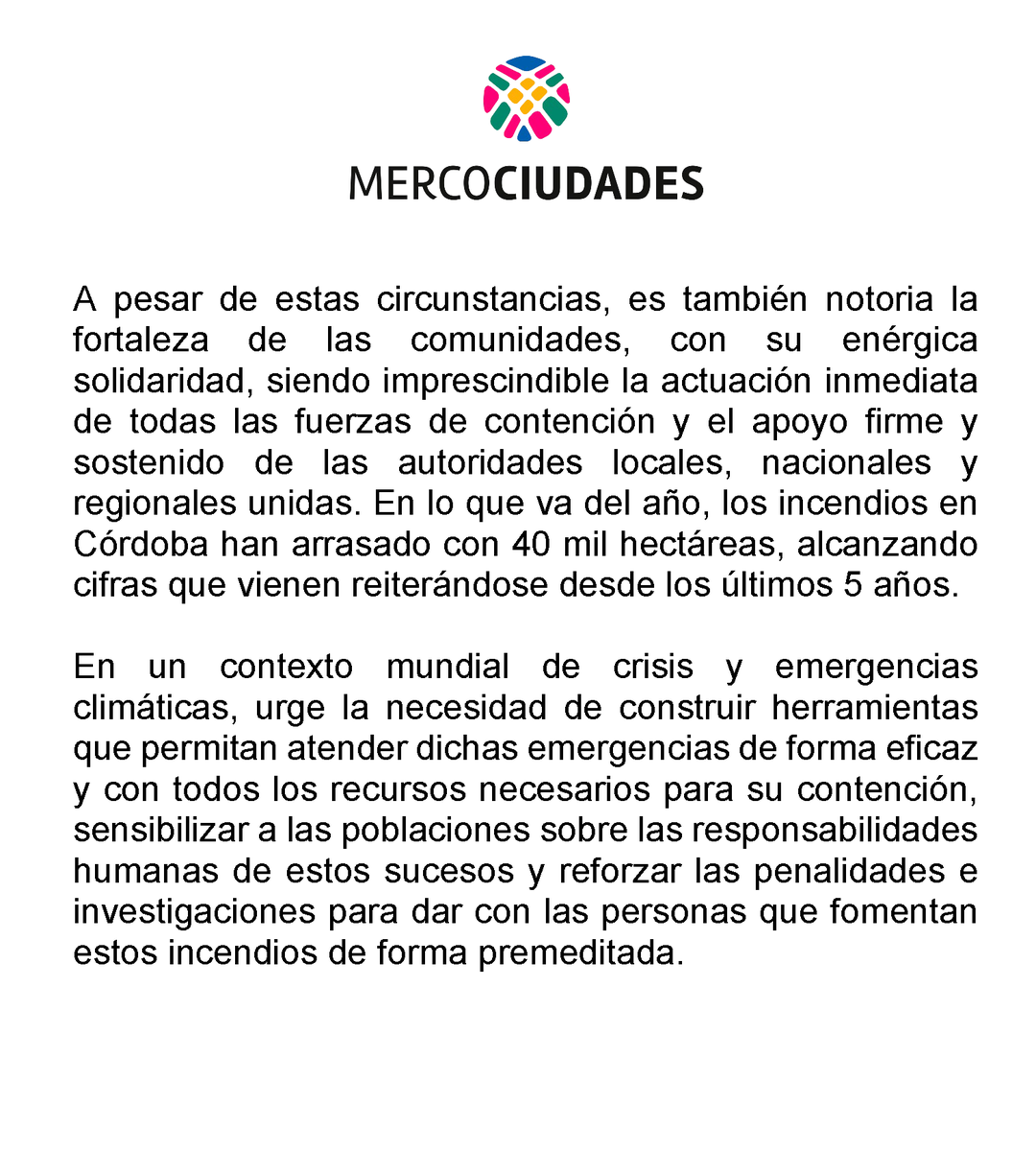 mercociudades's tweet image. Lamentamos los trágicos incendios que mantienen a la Provincia de Córdoba (Argentina) en situación de emergencia, las pérdidas naturales derivadas de esta tragedia son irreparables, así como las pérdidas de viviendas e infraestructura que afectan servicios básicos de la población