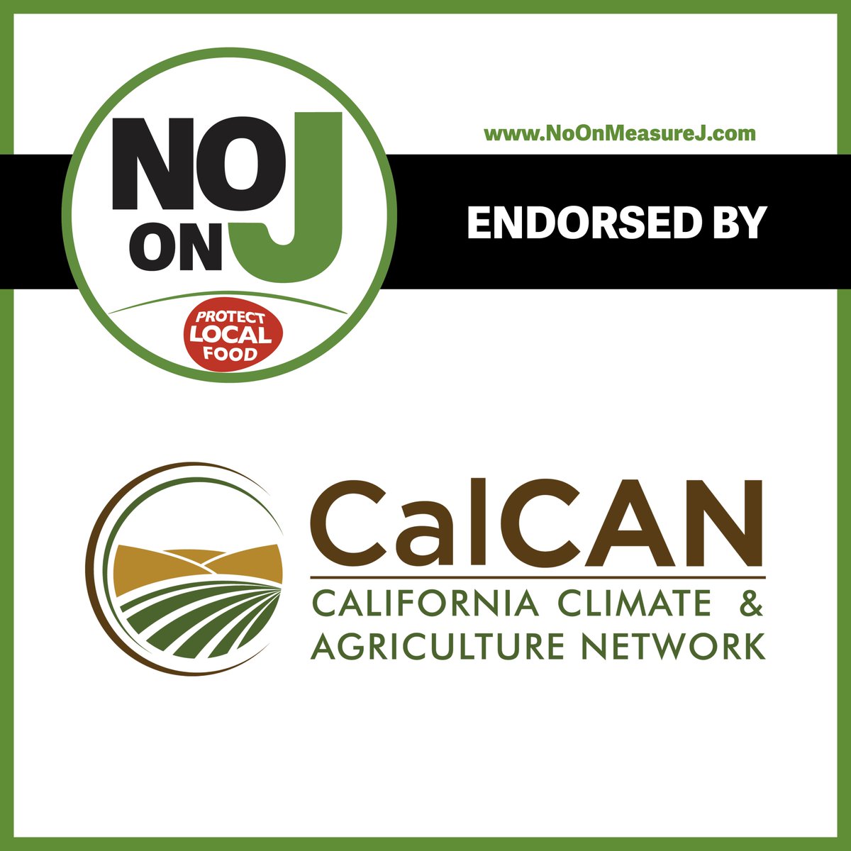 A coalition of sustainable and organic farming organizations that work to ensure the resilience of California farms and ranches in the face of climate change, <a href="/calclimateag/">CalCAN - California Climate & Agriculture Network</a> says to support local food, vote #NoOnMeasureJ.