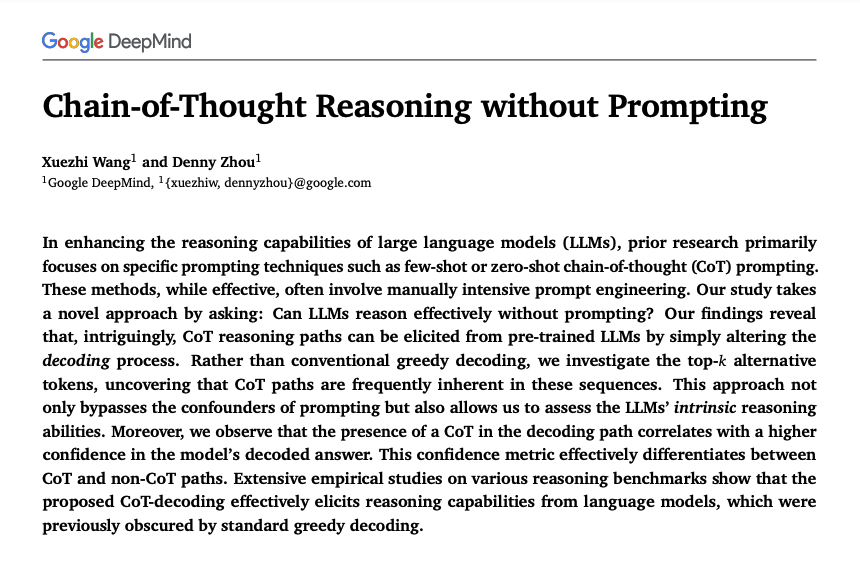 omarsar0's tweet photo. CoT without Prompting

A few months ago this paper proposed a decoding process to elicit CoT reasoning paths without intense prompt engineering.

They find that CoT paths are frequently inherent which allows a closer look at how to effectively unlock the LLMs' intrinsic reasoning abilities.

Paper: https://t.co/NlHdPQRxbq