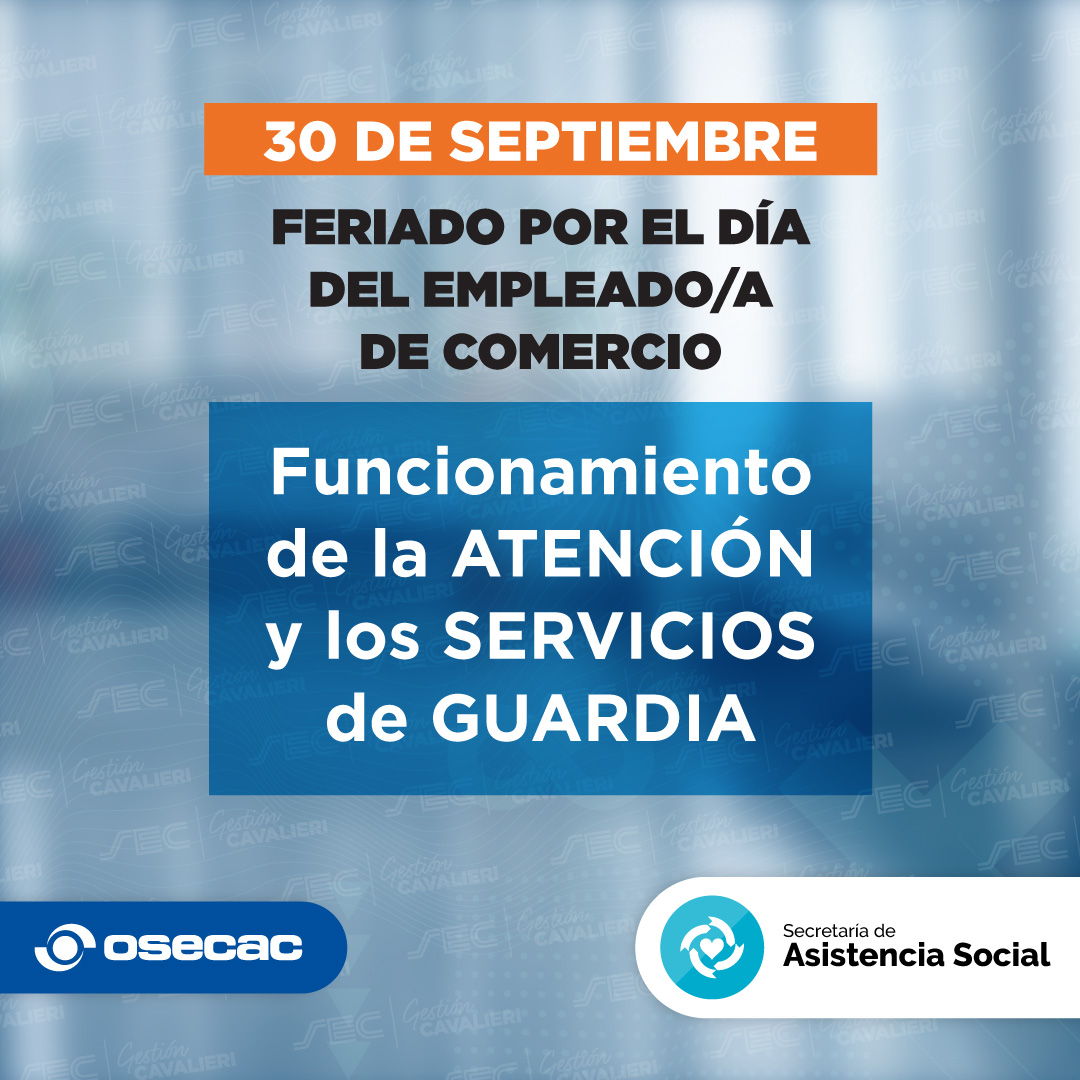 ¡Atención-OSECAC! 🚨

Les compartimos información sobre la atención y servicios de guardia de #OSECAC en CABA durante el próximo lunes 30/9, feriado por el Día del Empleado de Comercio.

Pueden encontrarla ingresando en 📲osecac.org.ar/Visualizadores….

#SoyComercio #SoySEC