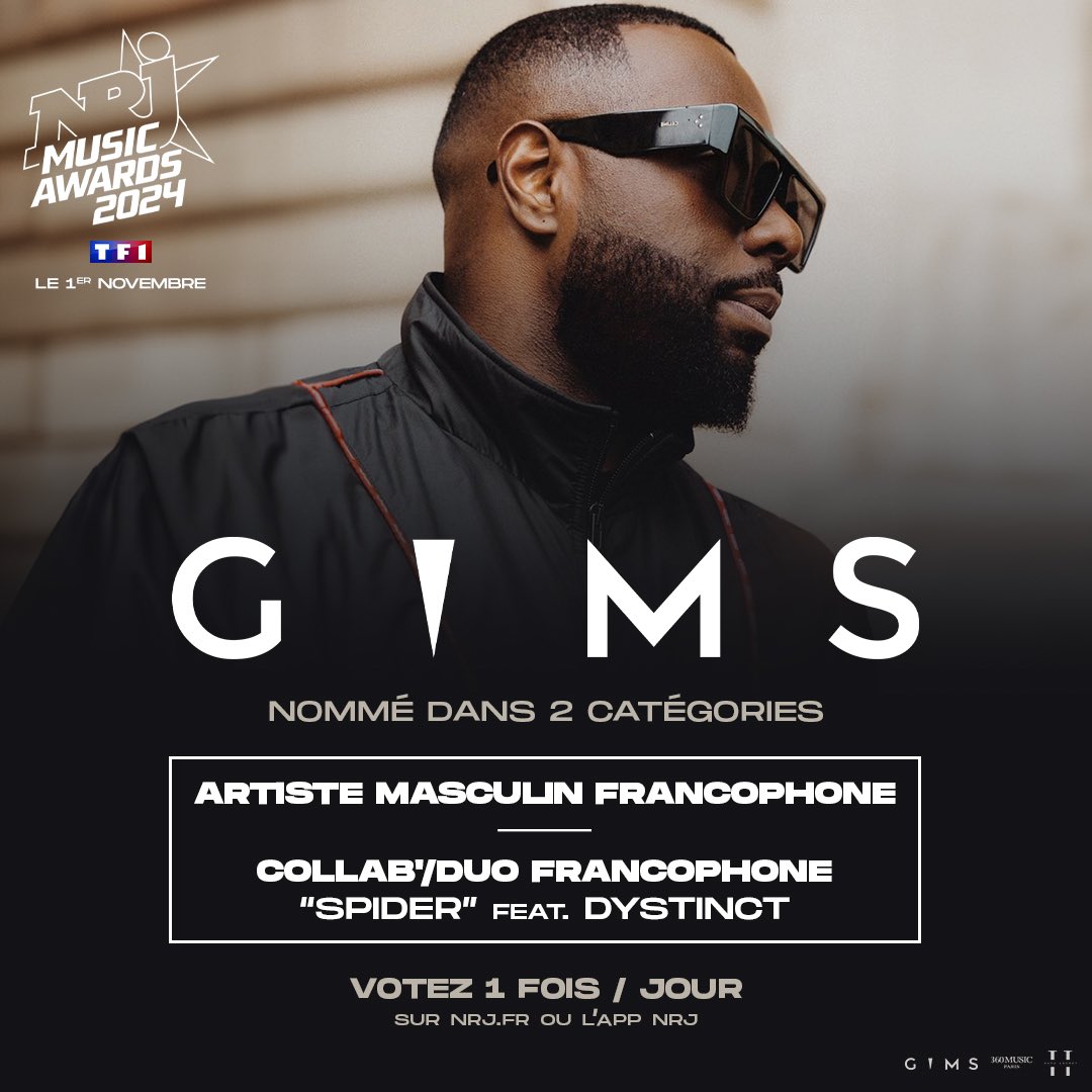 GIMS est nominé dans 2 catégories aux NRJ MUSIC AWARDS 2024 !!

ARTISTE MASCULIN FRANCOPHONE DE L'ANNÉE

COLLAB'/DUO FRANCOPHONE DE L'ANNÉE AVEC SPIDER (FEAT DYSTINCT)

VOTEZ EN MASSE LES CAVALIÈRES &amp; CAVALIERS 😎🧨🔥