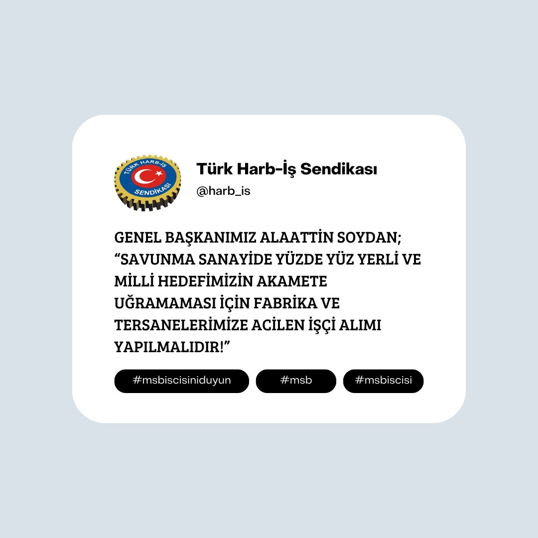 harb_is's tweet photo. Genel Başkanımız @soydan_alaattin; “Savunma Sanayide yüzde yüz yerli ve milli hedefimizin akamete uğramaması için Fabrika ve Tersanelerimize acilen işçi alımı yapılmalıdır!”

#msbiscisiniduyun @memetsimsek https://t.co/esRchHDmBe