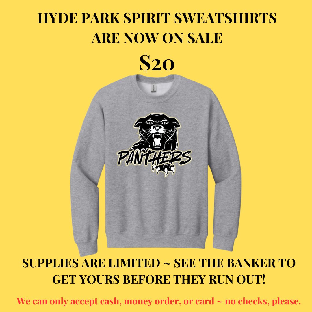 Cooler weather is coming eventually, and that means it is time for sweatshirts. We are selling Hyde Park spirit sweatshirts for $20.00.  See the banker to buy one or many today. Cash, money orders, or credit cards are accepted.