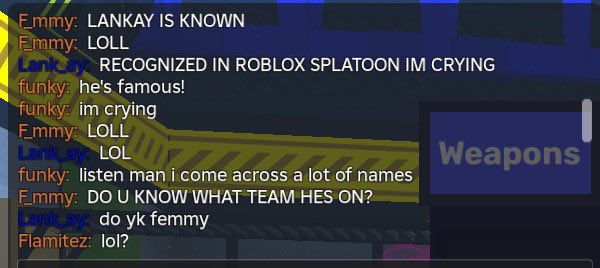 _Lankay's tweet image. me and femmy got recognized on roblox splatoon the other night im crying 😭