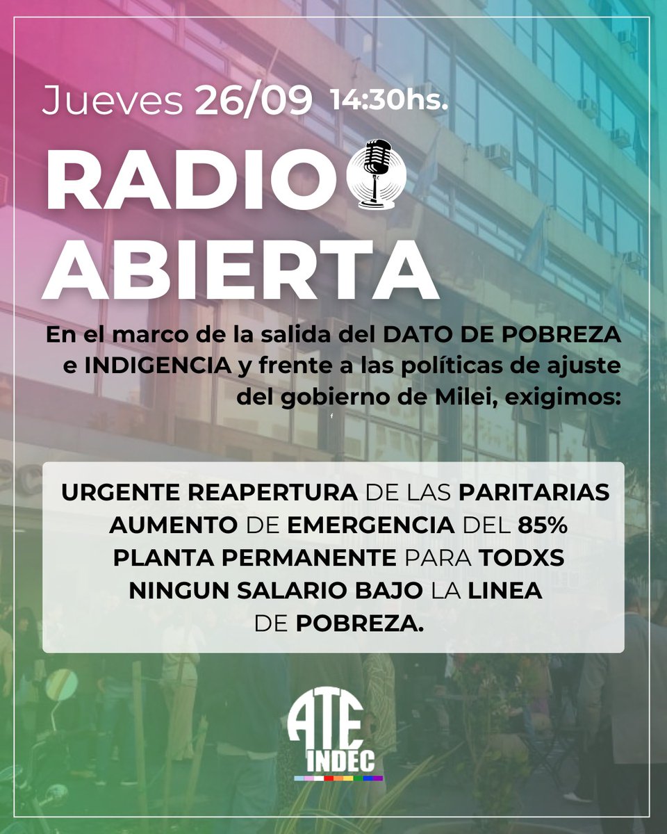 📌En el marco de la Jornada nacional de lucha convocada por ATE Nacional y la salida del dato de pobreza e indigencia, el día jueves 26 de septiembre realizaremos una RADIO ABIERTA🎙️