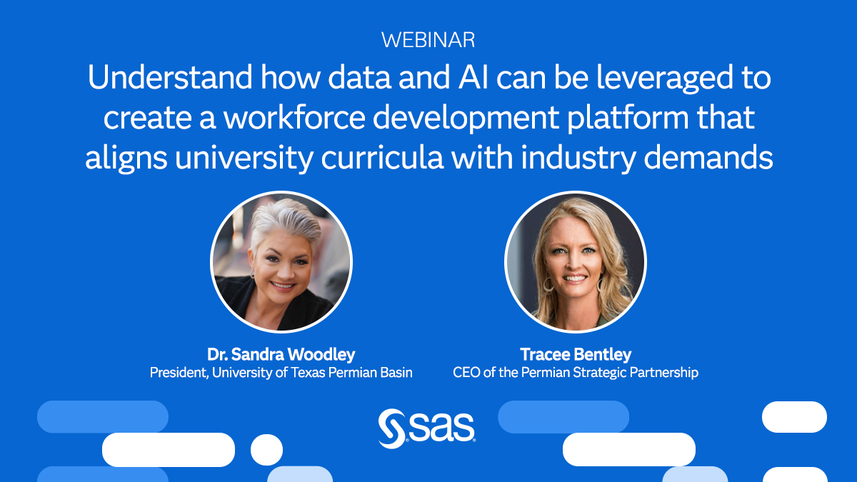 Join us 10/31 to hear from Dr. Sandra Woodley, President, University of Texas Permian Basin &amp; Tracee Bentley, CEO, Permian Strategic Partnership who will share how data-driven strategies have propelled economic growth &amp; employment in their region.
2.sas.com/6017om7z1