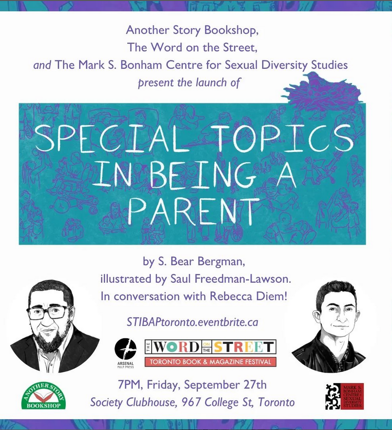 This Friday in #Toronto, 7pm at Society Clubhouse: <a href="/sbearbergman/">S. Bear Bergman</a> and <a href="/sfreedmanlawson/">Saul Freedman-Lawson</a> launch SPECIAL TOPICS IN BEING A PARENT! Presented by <a href="/AnotherStoryTO/">Another Story Bookshop</a> <a href="/torontoWOTS/">The Word On The Street</a> and the Mark S. Bonham Centre for Sexual Diversity Studies eventbrite.ca/e/special-topi…