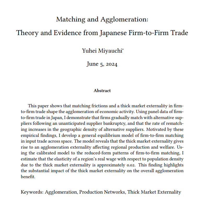 Matching frictions and increasing returns to scale in matching between suppliers and buyers drive the agglomeration of economic activity. Revealed by the matching rates after unanticipated supplier bankruptcy and a general equilibrium trade model econometricsociety.org/publications/e…