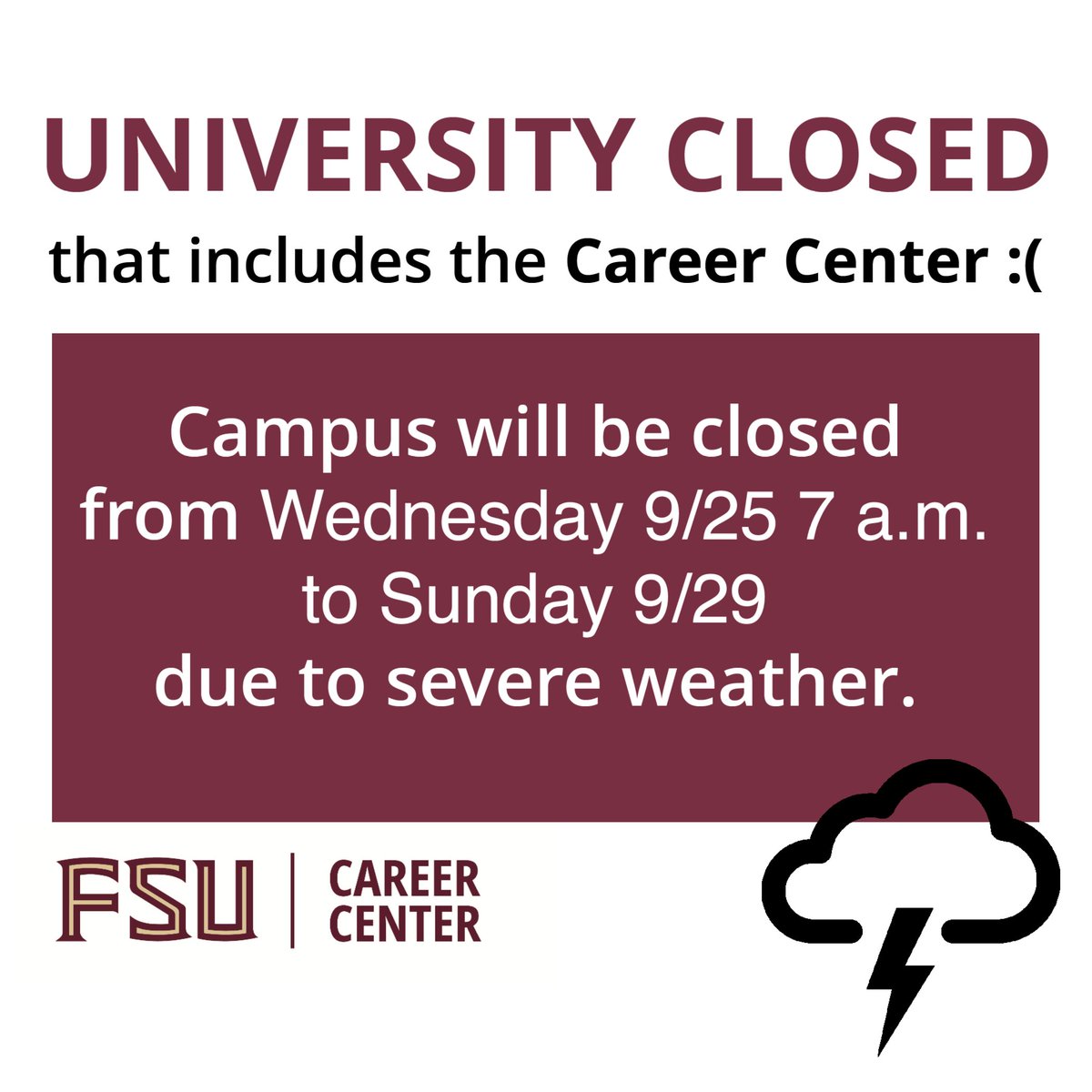 **UNIVERSITY CLOSURE ANNOUNCEMENT** Students and FSU community, We recommend staying informed by monitoring weather updates from reliable sources. Keep in touch with family and friends, and visit alerts.fsu.edu often. —