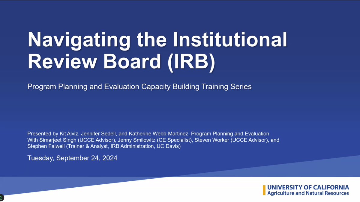 Our evaluation team offered a new training on 'navigating the Institutional Review Board (IRB)' for <a href="/ucanr/">Ag&Natural Resources</a> extension professionals. This training was designed based on several requests from our county extension professionals. <a href="/AlvizKit/">kit alviz</a>