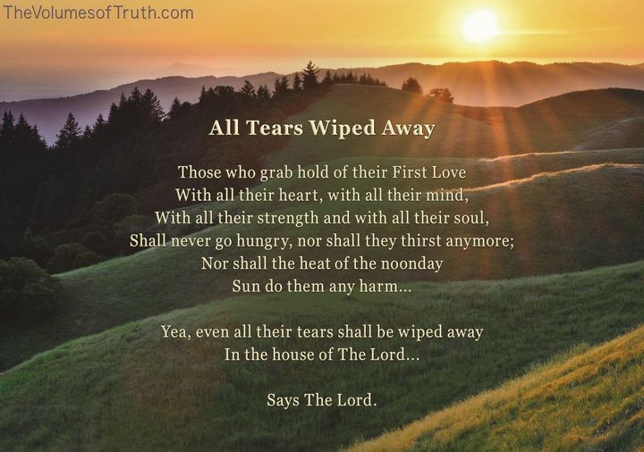 Words To Live By: Part Two
More Words of Wisdom From The Lord, Our God and Savior - "All Tears Wiped Away"
thevolumesoftruth.com/Words_To_Live_…

#TheVolumesofTruth #Prophecy #YAHUWAH #YahuShua  #TrueProphet #TheWordofTheLord #WordsToLiveBy #Wisdom #Truth #KingdomofGod  #TheMessiah #Obedience