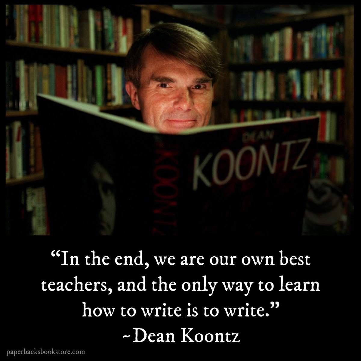Paperbacks_Plus's tweet image. ✒️📖
"In the end, we are our own best teachers, and the only way to learn how to write is to write." ~Dean Koontz @deankoontz
##bestteachers #learnhowtowrite #howtowrite #DeanKoontz #artofwriting #onwriting #writer #storyteller #writingtips #books #writers #writing #lovetowrite