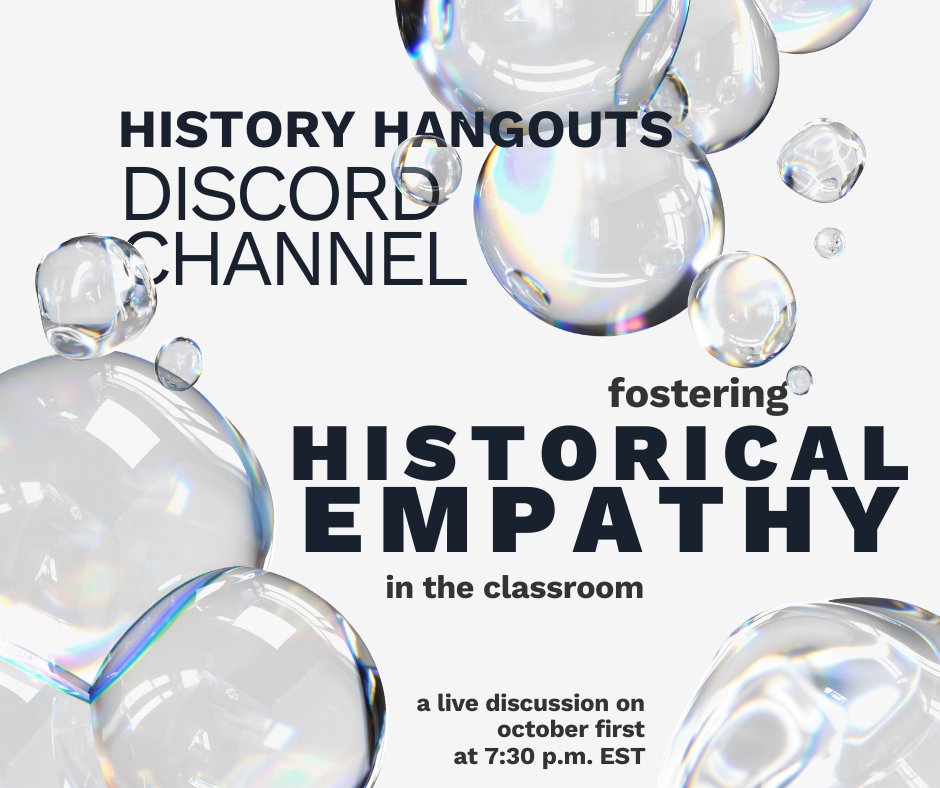 📅 Join us next Tuesday (10/01) at 7:30 p.m. EST for History Hangouts Live! Don't miss out on a thought-provoking discussion on Historical Empathy.