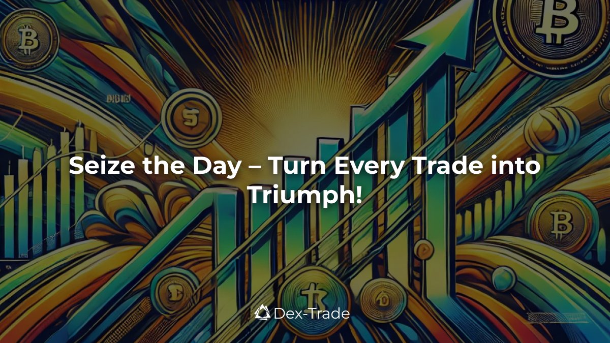 dextrade_'s tweet photo. Carpe diem! Seize the day and turn every trade into a triumph with Dex-Trade. Make your move at https://t.co/ZFBi6Gh2xu π #SeizeTheDay #TradeToTriumph https://t.co/65tO1bQGVH