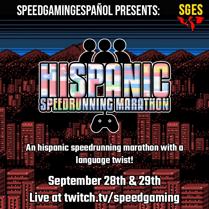 The schedule for the Hispanic Speedrunning Marathon is here!

horaro.org/sges/hispanic

Join us this weekend at main SpeedGaming channel: twitch.tv/speedgaming