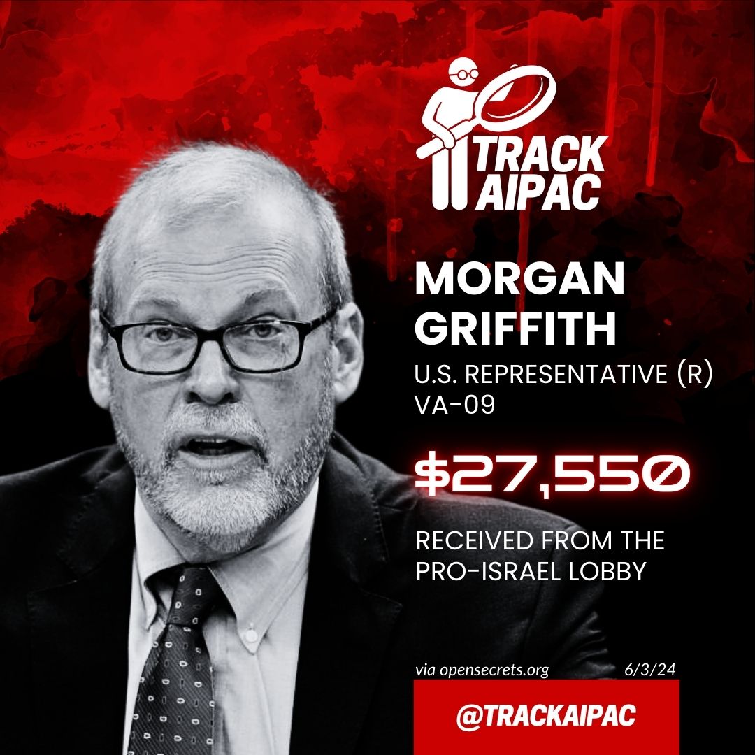 TrackAIPAC's tweet photo. "I will never stop supporting the state of Israel" - Rep. Morgan Griffith [R-#VA09]

In addition to the six figures he has received from the weapons industry, he is also in the pocket of foreign interests, including AIPAC!

@MorganGriffith is a traitor.
