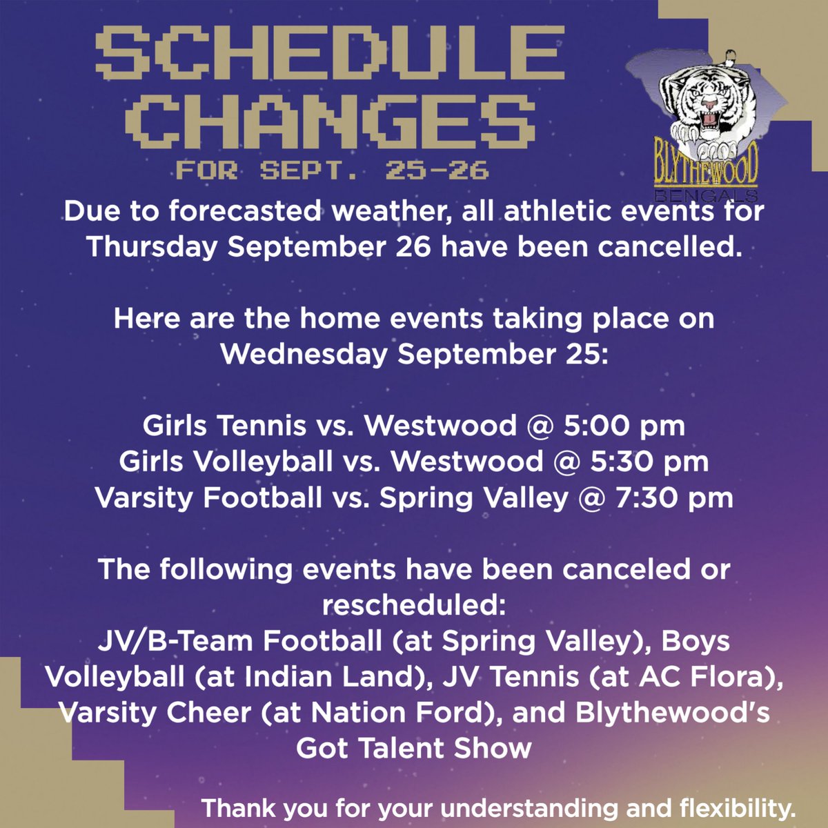 Due to possible weather issues, there will be some changes to our schedule for the remainder of the week.  Friday's football game will be played on Wednesday night.  Thursday's events have been cancelled or postponed.  Thank you for your understanding!