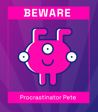 We all know a Procrastinator Pete—the one person who’s always punting  to next year.

Compliance training? “I’ll get to it.” Policy reviews? “Next month.” Pete means well, but his lack of planning can put you at risk.

Plan ahead. And keep Pete on track.  hubs.li/Q02Q_BWZ0