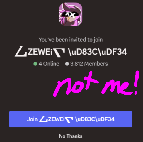 There is a crypto scam server going around named "⎳ZEWEi⎲ \uD83C\uDF34" and has some of my imagery on it.... THAT SERVER IS NOT ME AND I AM NOT ASSOCIATED WITH IT IN ANY WAY! I would never deal with crypto. THIS is my real server link ;; discord.gg/zewei