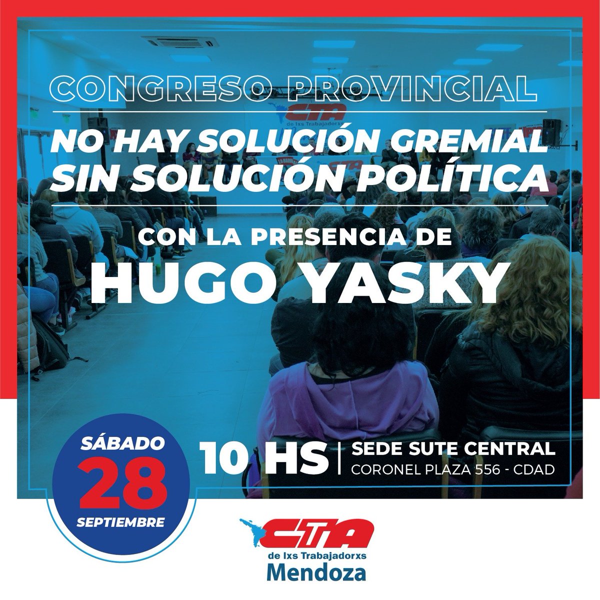 CtaMza's tweet photo. 👉🏻 Nos encontramos el sábado para debatir, y aportar a los desafíos que tenemos los y las trabajadoras en Mendoza y en la Argentina 🇦🇷

Como decimos, no hay solución gremial sin solución política. https://t.co/sPg74JbkhT