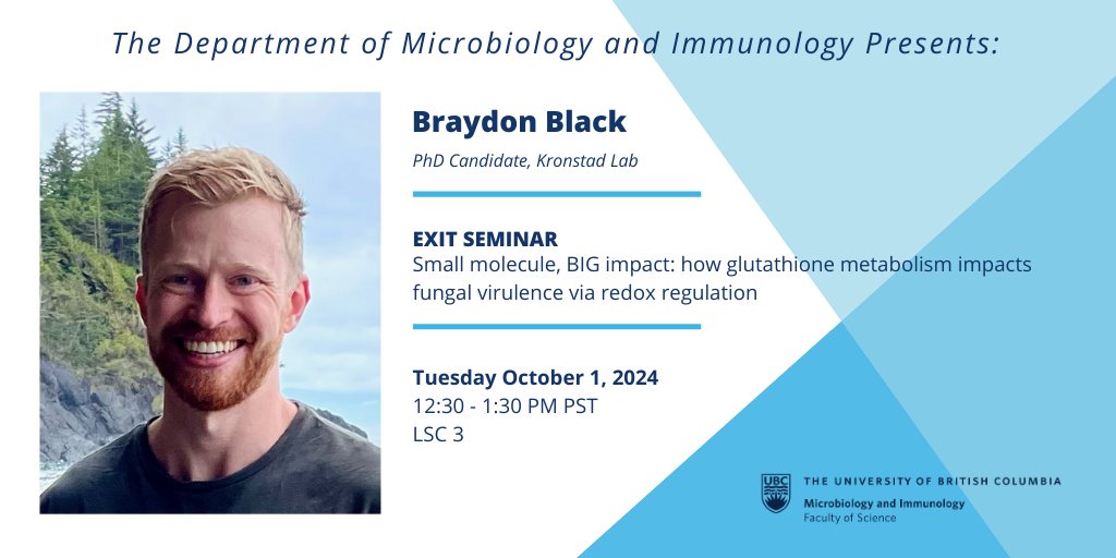 UBC Dept of Microbiology and Immunology (@ubcmicroimmuno) on Twitter photo 📢 - Exit Seminar from Braydon Black <a href="/b_ray_don/">Braydon Black</a>, PhD Candidate <a href="/KronstadLab/">Kronstad Lab</a>
🔎 - "Small molecule, BIG impact: how glutathione metabolism impacts fungal virulence via redox regulation"
🗓️Tuesday October 1 @ 12:30 - 1:30 PM PT
📍LSC 3
mbim.ubc.ca/events/exit-se… 📢 - Exit Seminar from Braydon Black <a href="/b_ray_don/">Braydon Black</a>, PhD Candidate <a href="/KronstadLab/">Kronstad Lab</a>
🔎 - "Small molecule, BIG impact: how glutathione metabolism impacts fungal virulence via redox regulation"
🗓️Tuesday October 1 @ 12:30 - 1:30 PM PT
📍LSC 3
mbim.ubc.ca/events/exit-se…