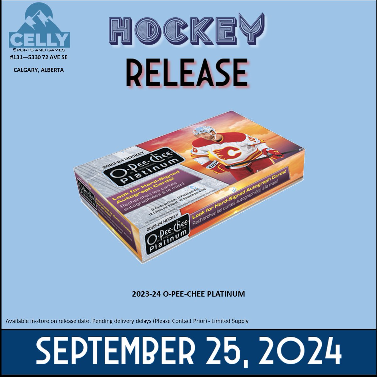 MAJOR HOCKEY RELEASE! (SEPT 25, 2024)

2023-24 O-PEE-CHEE PLATINUM

This amazing set has the chrome feels and on card autos! Be the first to get your hands on Connor Bedard's new rookie cards!

Available Tomorrow!

cellysports.com
#131 5330 72 AVE SE, CALGARY ALBERTA