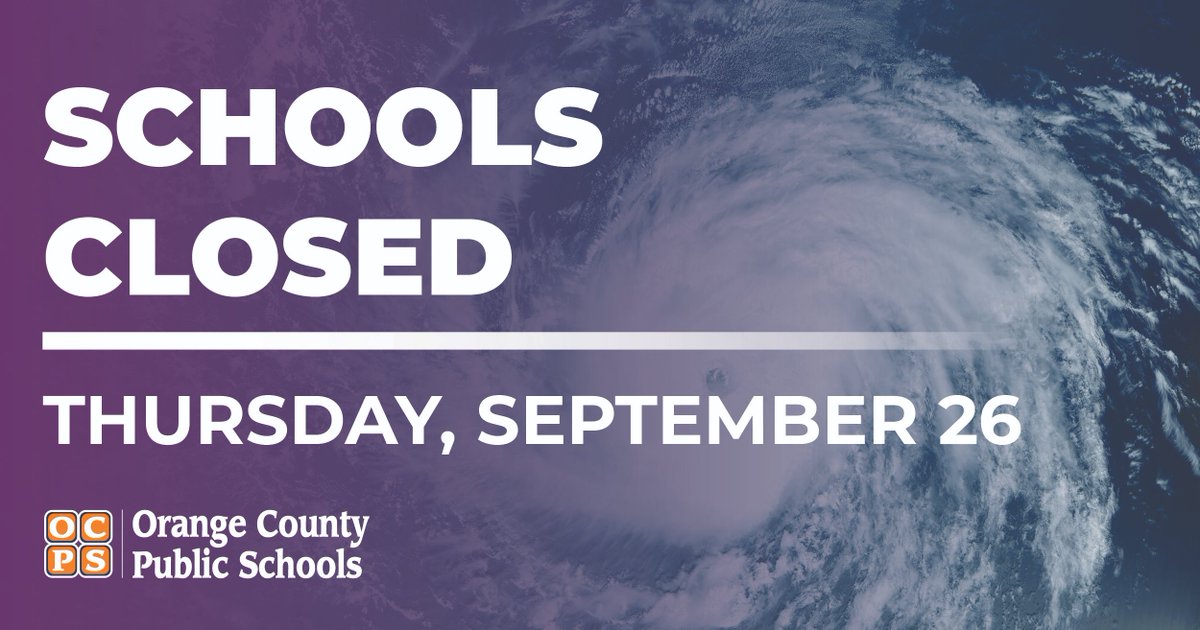 ocpsnews (@ocpsnews) on Twitter photo Based on this evening’s forecast, schools will be closed on Thursday, Sept. 26 and all after-school activities must end by 6 p.m. tomorrow, Sept. 25. Any decision to close schools on Friday, Sept. 27 will be determined by the impact on Orange County and timing of the storm. Based on this evening’s forecast, schools will be closed on Thursday, Sept. 26 and all after-school activities must end by 6 p.m. tomorrow, Sept. 25. Any decision to close schools on Friday, Sept. 27 will be determined by the impact on Orange County and timing of the storm.
