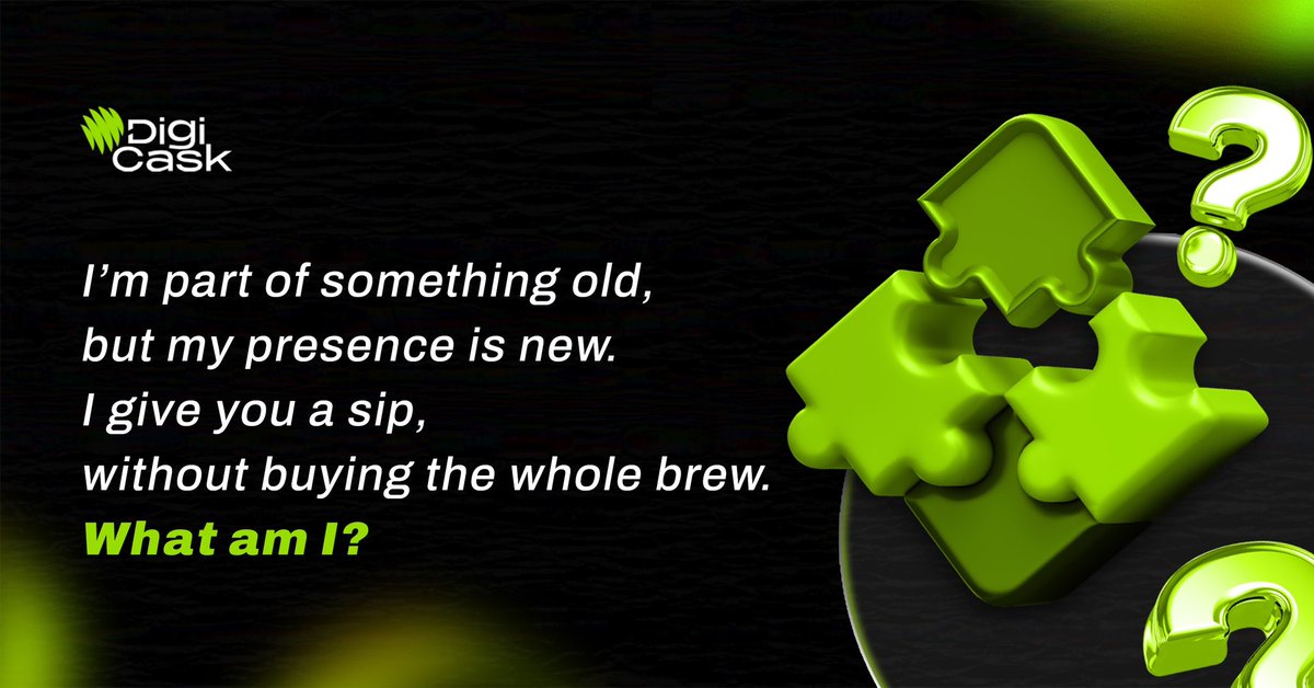 dcaskrwa's tweet image. I’m part of something old, but my presence is new. I give you a sip, without buying the whole brew. 

What am I?

#RiddleChallenge #RWA @DigiCaskFinance
