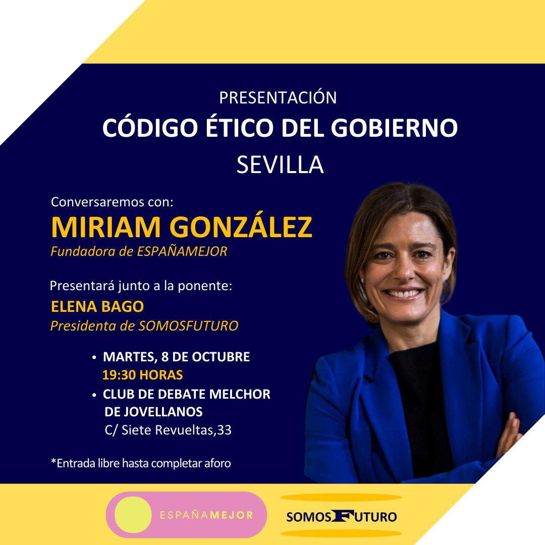 SomosFuturoAnd's tweet photo. Desde @SomosFuturoAnd queremos invitaros al acto de presentación del Código Ético de @EsMejorOficial a cargo de Miriam González 
Nos vemos el 8 de octubre en Sevilla. https://t.co/vQ6IPKK2aE