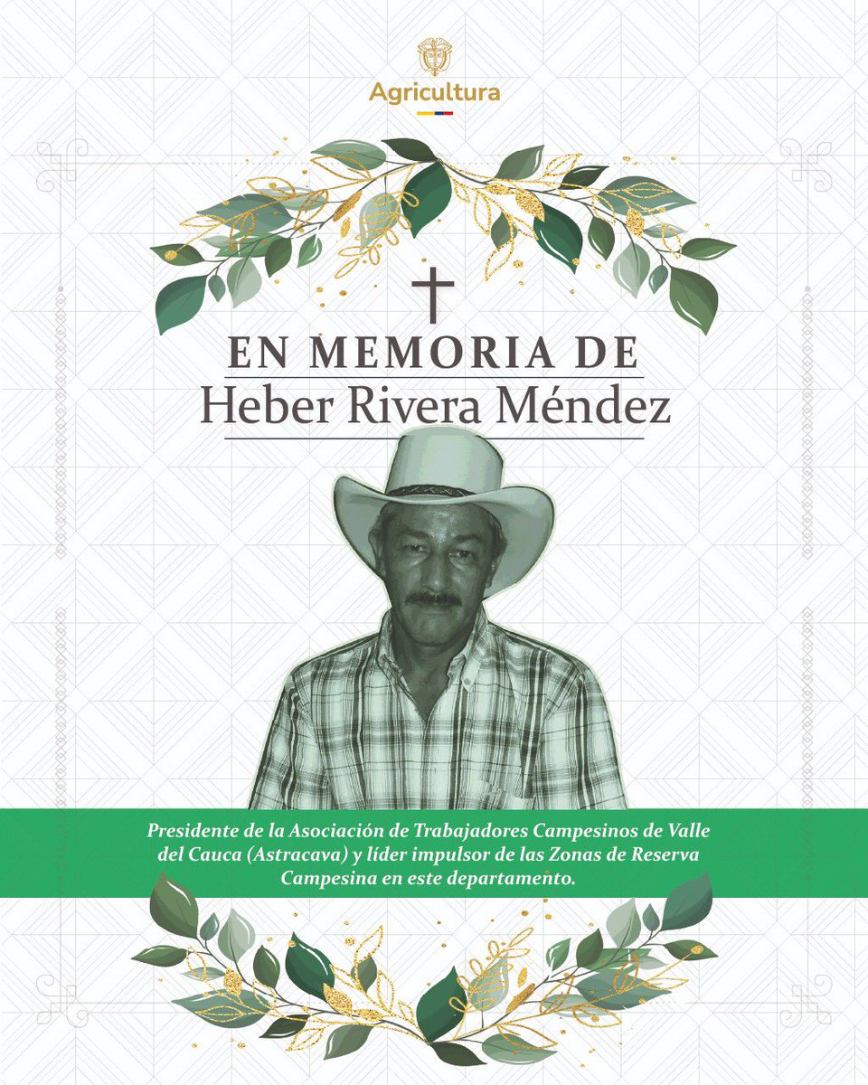 MinAgricultura's tweet photo. Desde #MinAgricultura denunciamos y rechazamos el asesinato de Heber Rivera Méndez, presidente de la Asociación de Trabajadores Campesinos de #ValleDelCauca (Astracava) y una de las figuras más importantes en el impulso de las Zonas de Reserva Campesina 🌱 en ese departamento. Su lucha por un campo justo no será en vano, y pedimos a las autoridades esclarecer este caso. ¡Que defender la tierra no le cueste la vida a las lideresas ni a los líderes sociales del país! ✊🏾