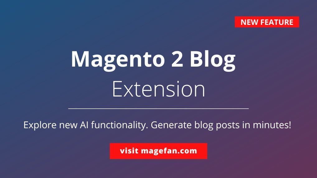 magento2fan's tweet image. We are introducing the NEW AI feature in our famous Magneto 2 Blog!
Now you can generate posts in minutes with AI and use many other new splendid features. 
Request a FREE trial version today: magefan.com/magento2-blog-…
#magento2 #magento2extension #magento2blog  #adobecommerce